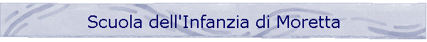 Scuola dell'Infanzia di Moretta