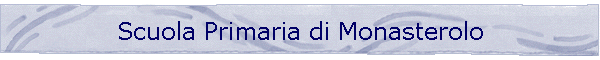 Scuola Primaria di Monasterolo