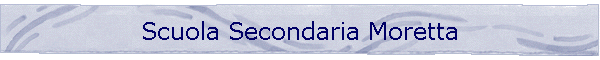 Scuola Secondaria Moretta