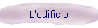 L'edificio